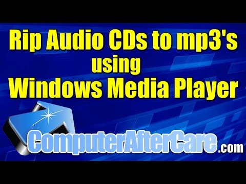 Rip Audio CD to mp3 Using Windows Media Player Rip Audio CD to mp3 Using Windows Media Player