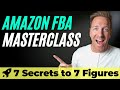 Amazon FBA Masterclass: 7 Secrets to Scaling to 7 Figures on Amazon