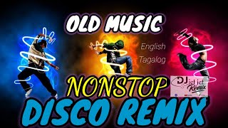 OLD MUSIC - NONSTOP DISCO REMIX ( ENGLISH TAGALOG ) DJ JET JET #discoremix #oldsong  #opmremix
