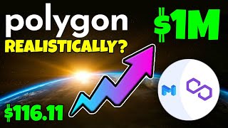 POLYGON - COULD $116 MATIC MAKE YOU A MILLIONAIRE... REALISTICALLY???