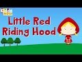 The Story of the Little Red Riding Hood - Fairy Tale - Story for Children