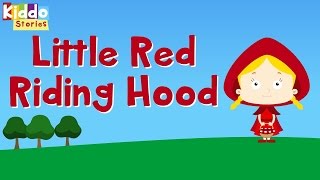 The Story of the Little Red Riding Hood - Fairy Tale - Story for Children