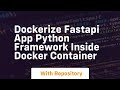 Dockerize fastapi app python framework inside docker container