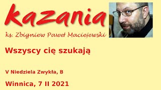 🔴🔴 Wszyscy cię szukają! - kazanie