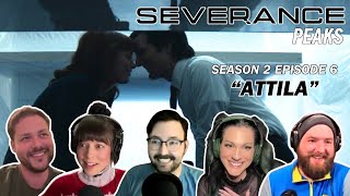 Severance Peaks Season 2 Episode 6 - Attila