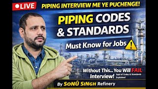 🔴 Live: Piping Codes & Standards Explained | Interview Questions for Engineers & Supervisors