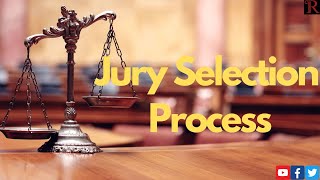 Jury Selection Process – How Does it Work