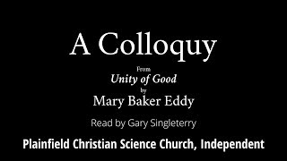 A Colloquy, from Unity of Good, by Mary Baker Eddy