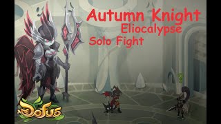 Dofus - Autumn Knight Solo Quest Fight [ Eliocalypse ]