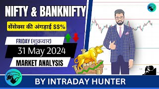 Nifty & Banknifty Analysis | Prediction For 31 May 2024