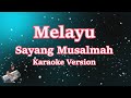 Sayang Musalmah- Melayu (Karaoke Lirik Tanpa Vocal) Cover