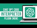 ChatGPT Code Interpreter Plugin - How to Use It?