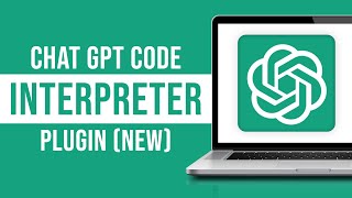 ChatGPT Code Interpreter Plugin - How to Use It?