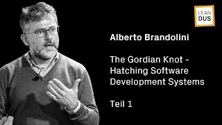 The Gordian Knot – Hatching Software Development Systems | Alberto Brandolini (Teil 1/3)