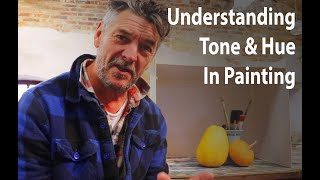 Understanding Tone \u0026 Hue in Painting