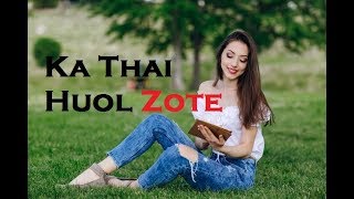 Ka Thai Huol Zote - Lalhlunsang Khawbung