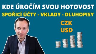 Kde úročím svou hotovost (spořicí účty, vklady, dluhopisy)