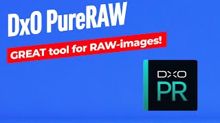 DxO PureRAW Review - [Great tool for RAW-images!]