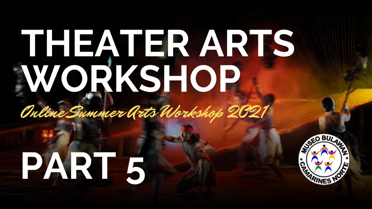 Theater Arts Workshop - Part 5 - YouTube