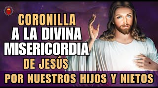 #CORONILLA A LA DIVINA MISERICORDIA POR NUESTROS HIJOS Y NIETOS - #Rosario Divina Misericordia