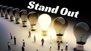 How To Stand Out in Business - Creating a Competitive Advantage