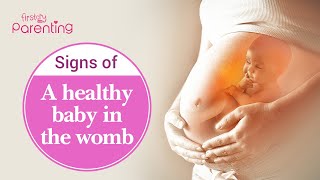 Signs of a Perfectly Healthy Baby in the Womb
