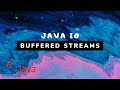 Java IO - Buffered Streams (BufferedInputStream & BufferedOutputStream) [#6]