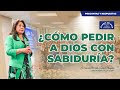 ¿Cómo pedir a Dios con sabiduría? Hna. María Luisa Piraquive #IDMJI