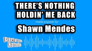 Shawn Mendes - Theres Nothing Holdin Me Back Karaoke Version