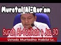 Al-fatihah dan juz 30 Ustadz Murtadho Habibi, Lc