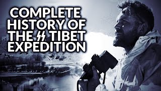 The Complete History of the SS Tibet Expedition (1938/39)