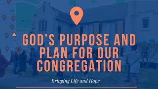 PART 5 | God’s Purpose and Plan for our Congregation  | WCCF