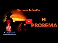 El problema - Reflexiones de la vida