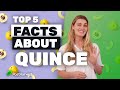 Facts About Quince