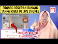 CARA PROSES ORDERAN DI SHOPEE LIVE | MEMPROSES PESANAN MASUK DI LIVE STREAMING SHOPEE PRAKTIS