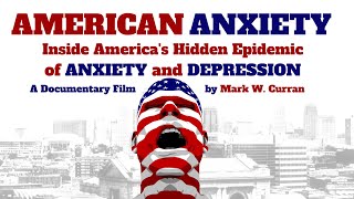 American Anxiety: Inside the Hidden Epidemic of Anxiety and Depression (2023) | Full Movie | Doc