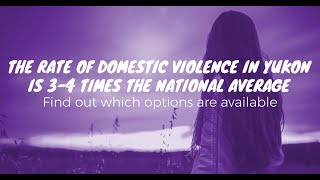 Options for Victims of Domestic Violence in Whitehorse, Yukon