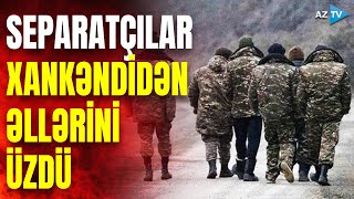 SON DƏQİQƏ! Xankəndidəki separatçılar qorxu içərisində: ordumuzun kritik həmləsi xaosu başlatdı