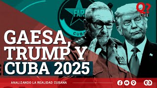 🇺🇸 💸 🇨🇺 Gaesa, Donald Trump y Cuba en 2025