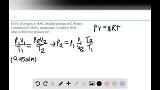 If 61 5 L of oxygen at 18 0C and an absolute pressure of 2 45 atm are compressed to 38 8 L and at th