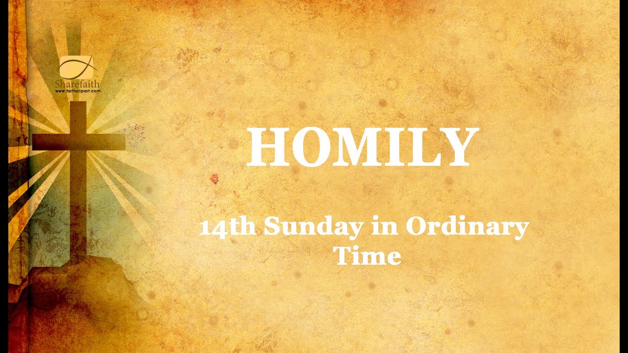 HOMILY - 14th Sunday In Ordinary Time - YouTube