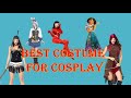 Best costume for Cosplay..