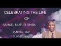 CELEBRATING THE LIFE OF SAMUEL MUTURI SIMBA