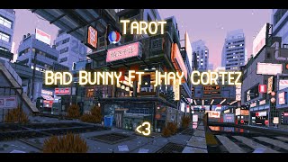 Tarot - Bad Bunny Ft. Jhay Cortez (Lyrics/Letra) - ItzMkPapers