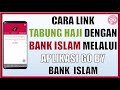 Cara link Akaun Tabung Haji Dengan Bank Islam guna Aplikasi Go by bank Islam