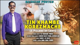 TIN KHAMBE KOREZMACHE || NEW KONKANI SONG 2025 || Singer: Baltazar Pontes || Music: Senon