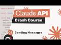 Claude API Crash Course #2 - Sending a Message
