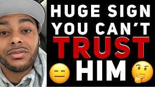 Huge sign you can’t trust him | Sign he may be player