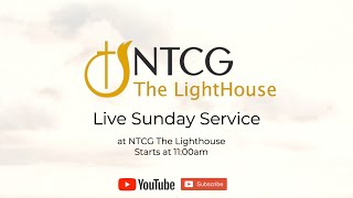 NTCG The LightHouse - Sunday Service 28th April 2024