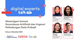 Digital Experts Talk #21 “Inovasi Kecerdasan Artifisial dan Urgensi Pelindungan Data Pribadi”